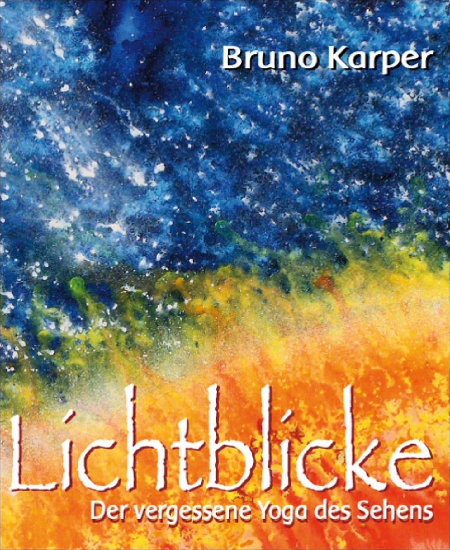 Lichtblicke: Der vergessene Yoga des Sehens