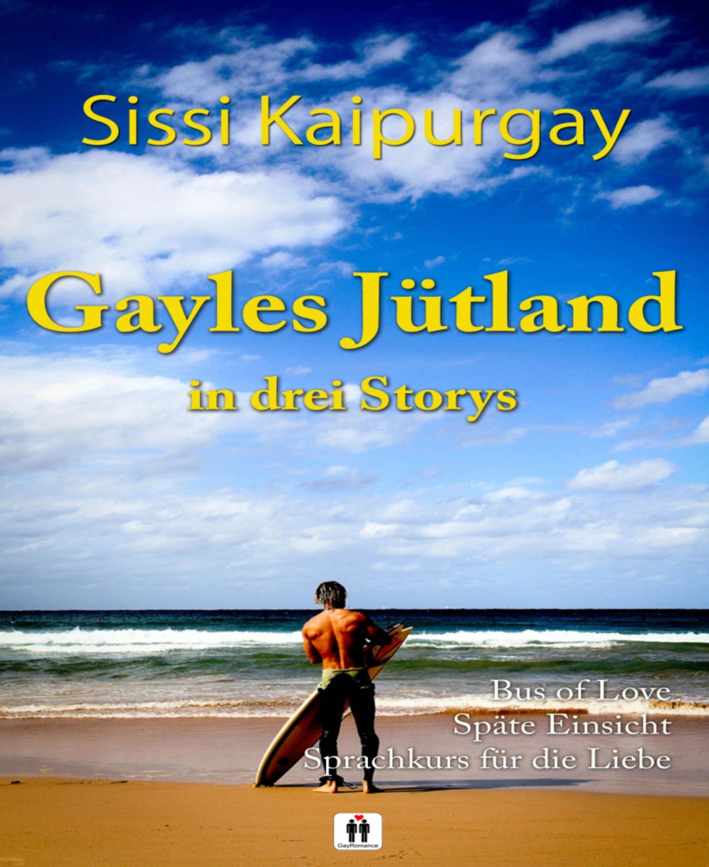 Gayles Jütland in 3 Storys: Bus of love - Späte Einsicht - Ein Sprachkurs für die Liebe