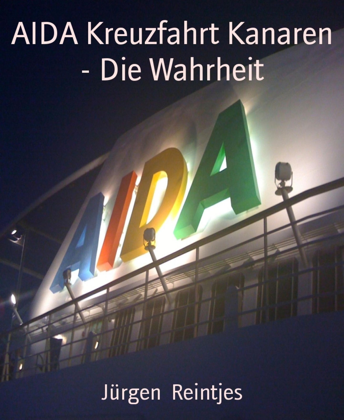 AIDA Kreuzfahrt Kanaren - Die Wahrheit: Lustiger Reisebericht mit Privatfotos