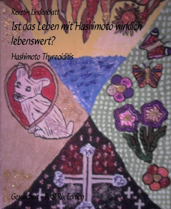 Ist das Leben mit Hashimoto wirklich lebenswert?: Hashimoto Thyreoiditis