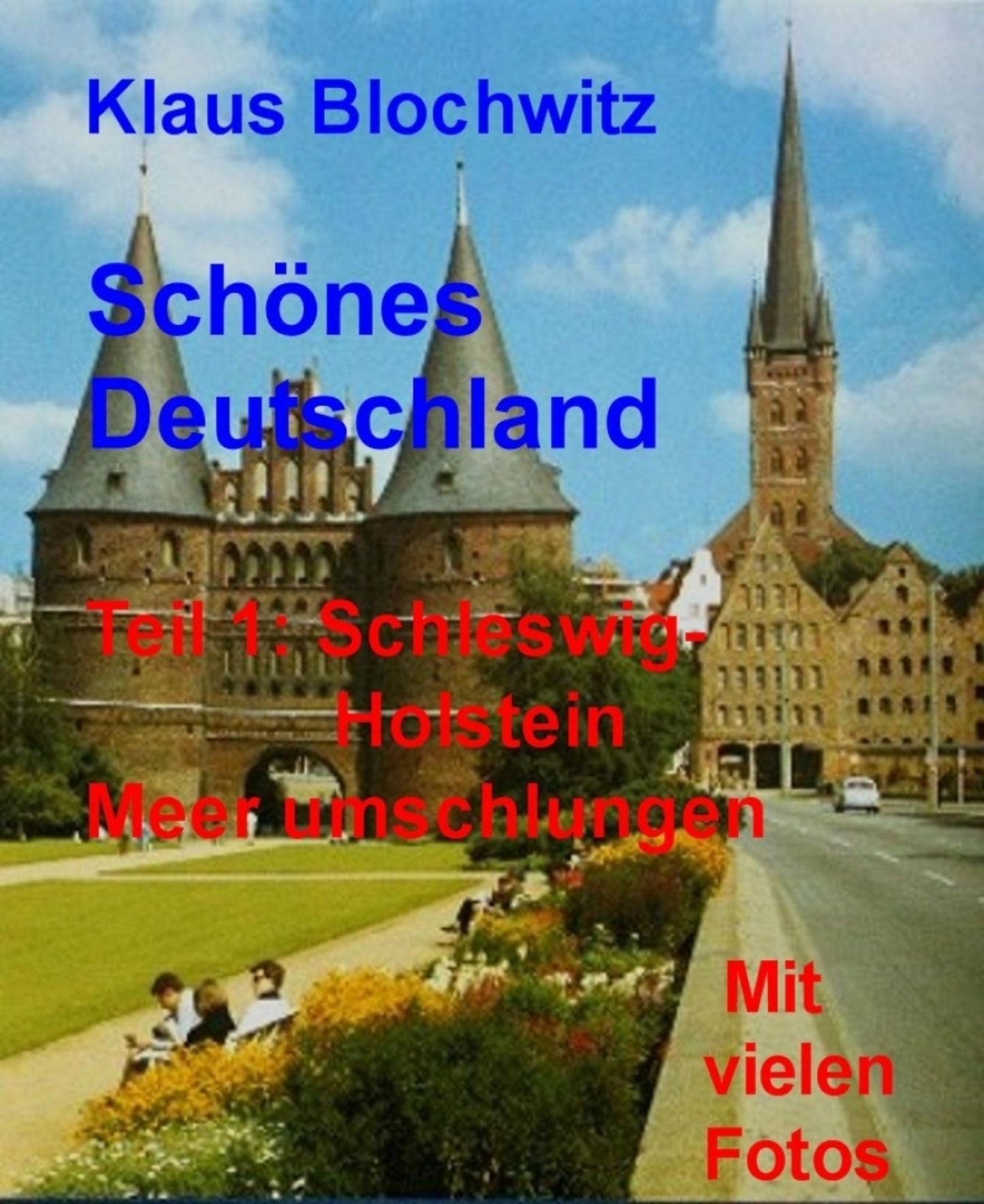 Schönes Deutschland.Teil I: Schleswig-Holstein, Meer umschlungen