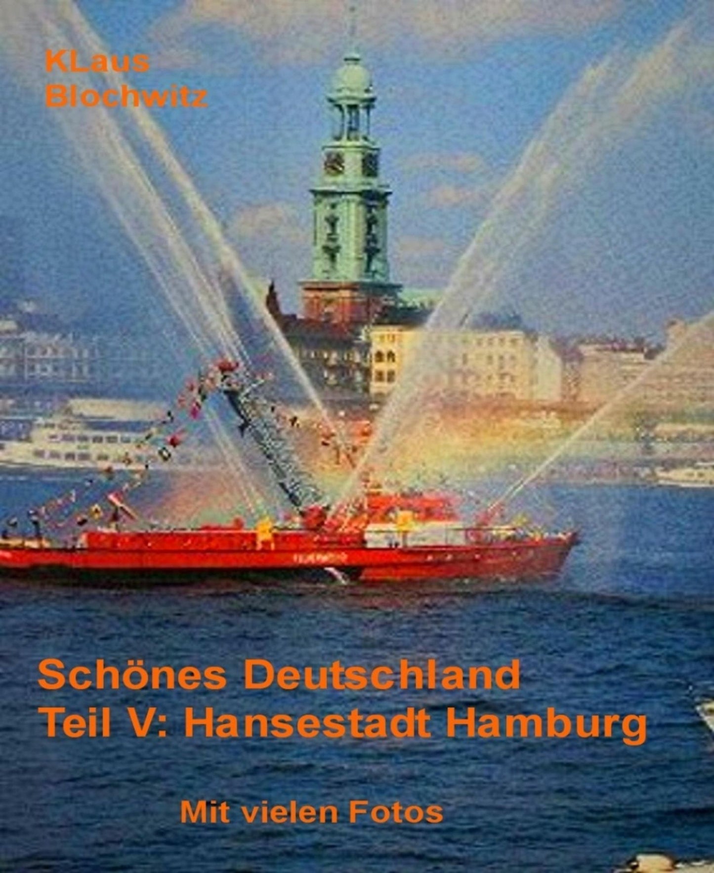Schönes Deutschland Teil V: Hansestadt Hamburg