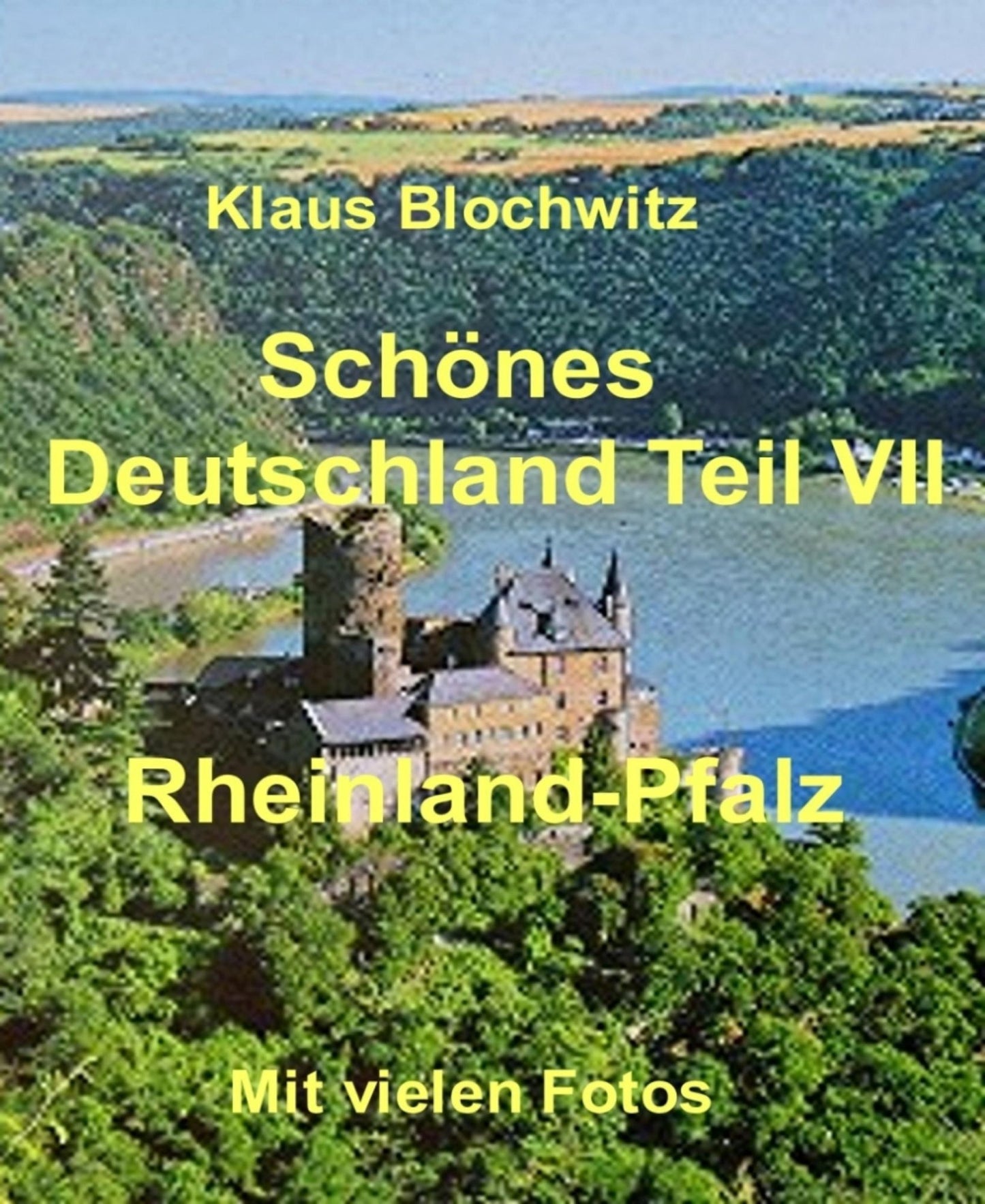 Schönes Deutschland Teil VII: Rheinland-Pfalz. Nicht nur Saumagen!