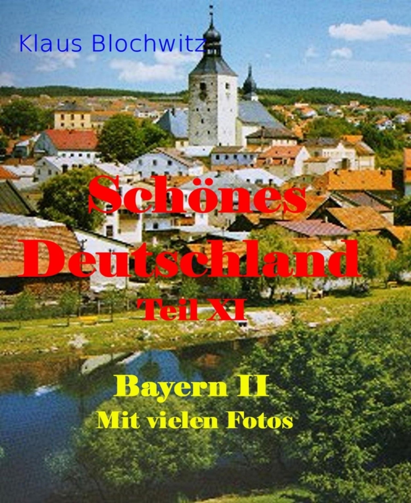 Schönes Deutschland Teil XI: Bayern II