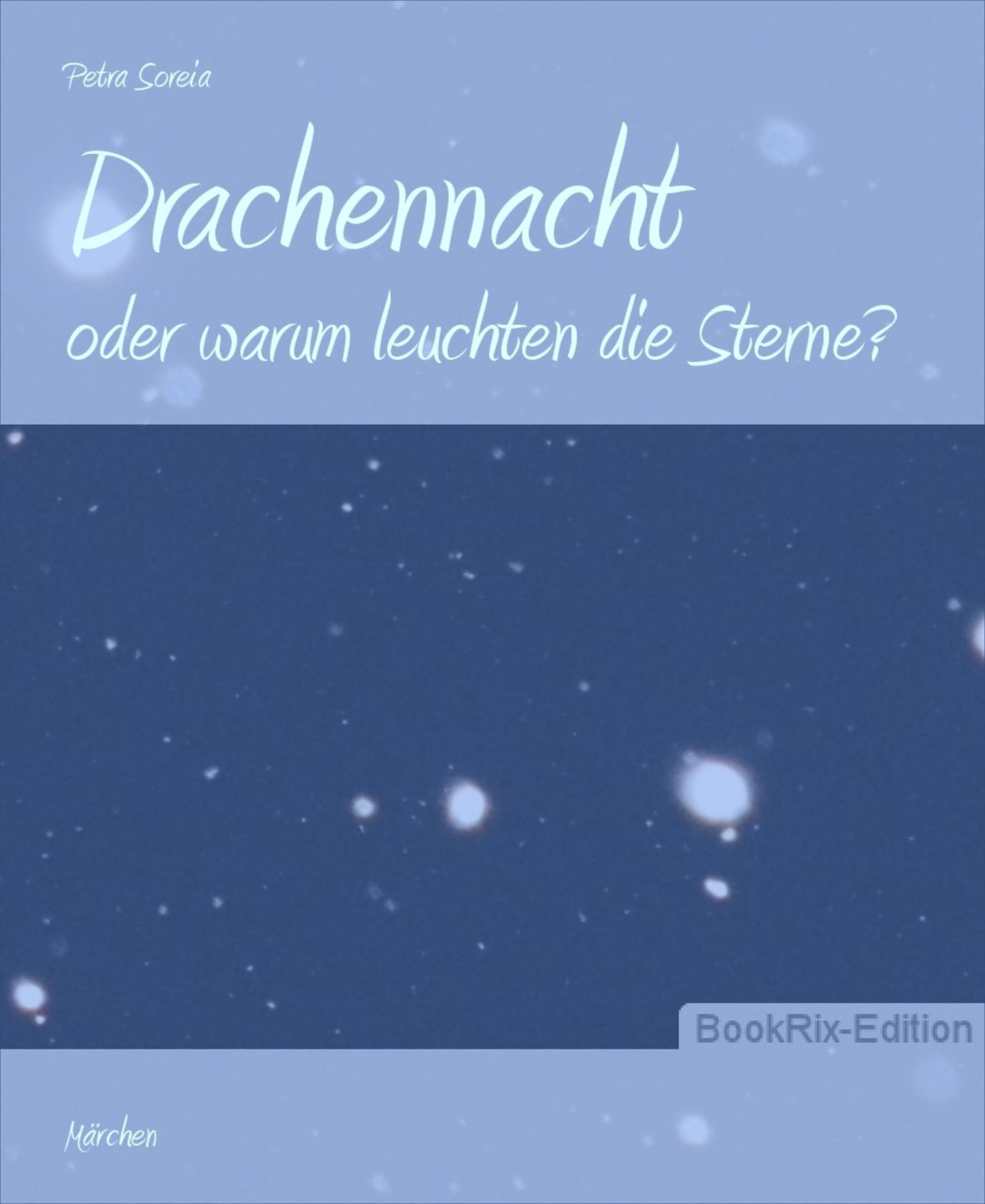 Drachennacht: oder warum leuchten die Sterne?