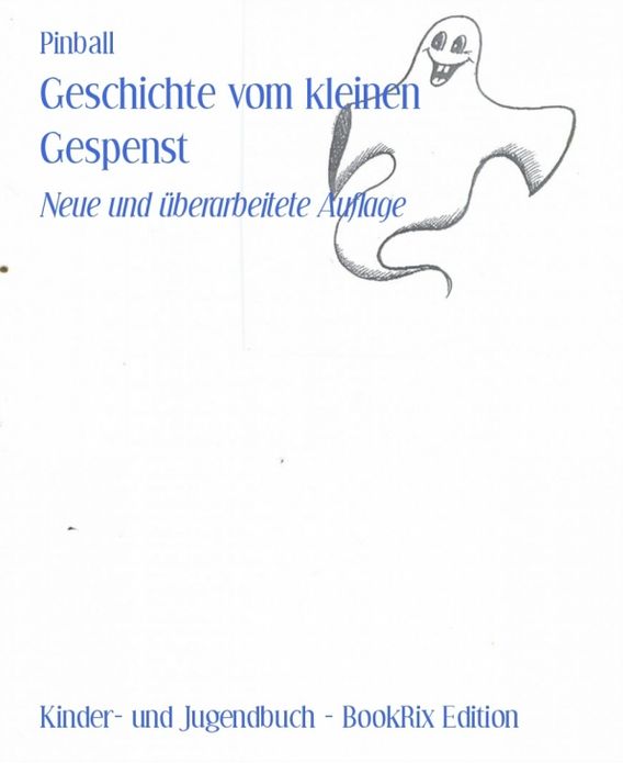 Geschichte vom kleinen Gespenst: Neue und überarbeitete Auflage