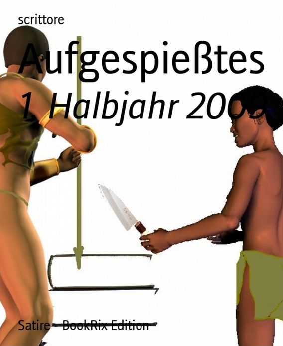 Aufgespießtes: 1. Halbjahr 2009