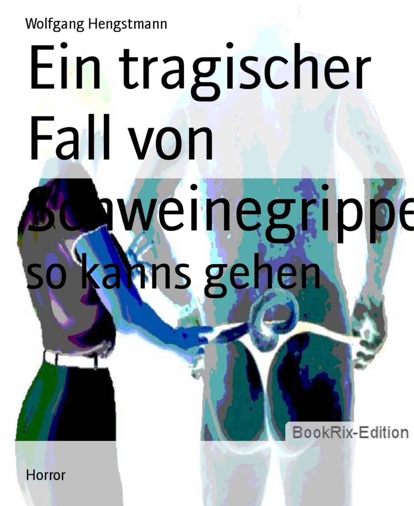 Ein tragischer Fall von Schweinegrippe: so kanns gehen