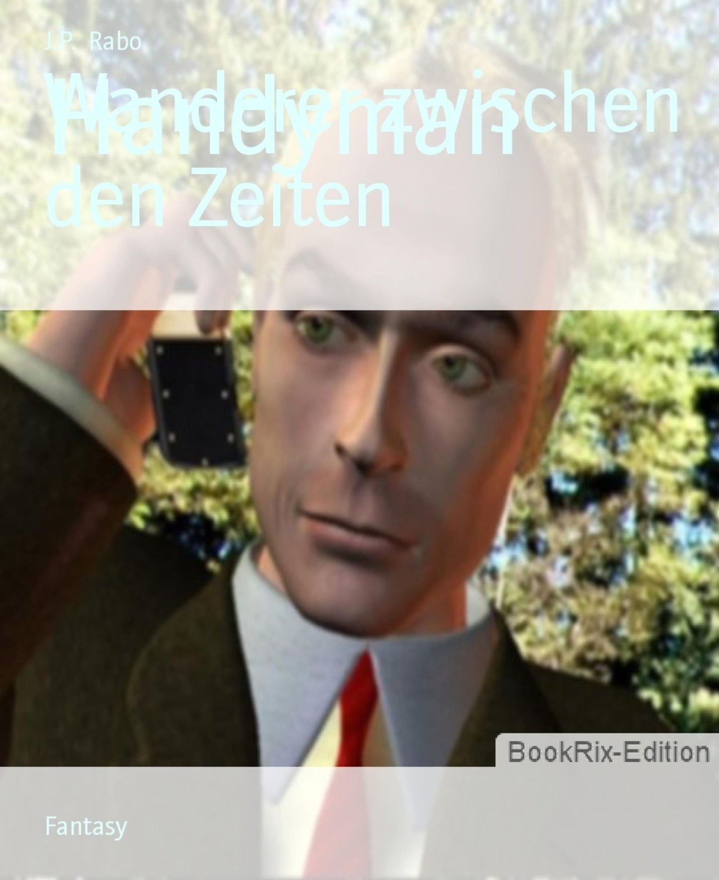 Handyman: Wanderer zwischen den Zeiten