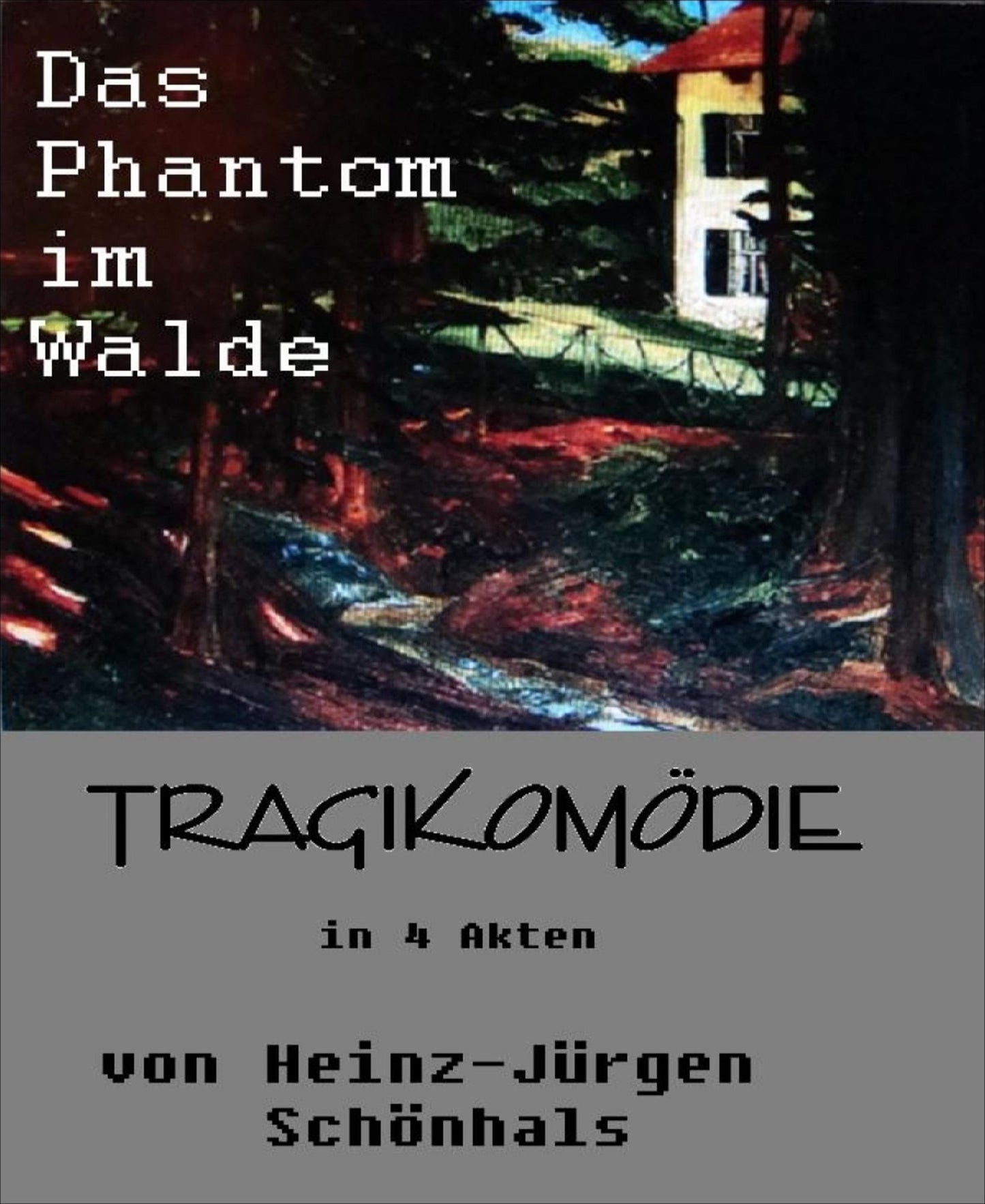 Das Phantom im Walde