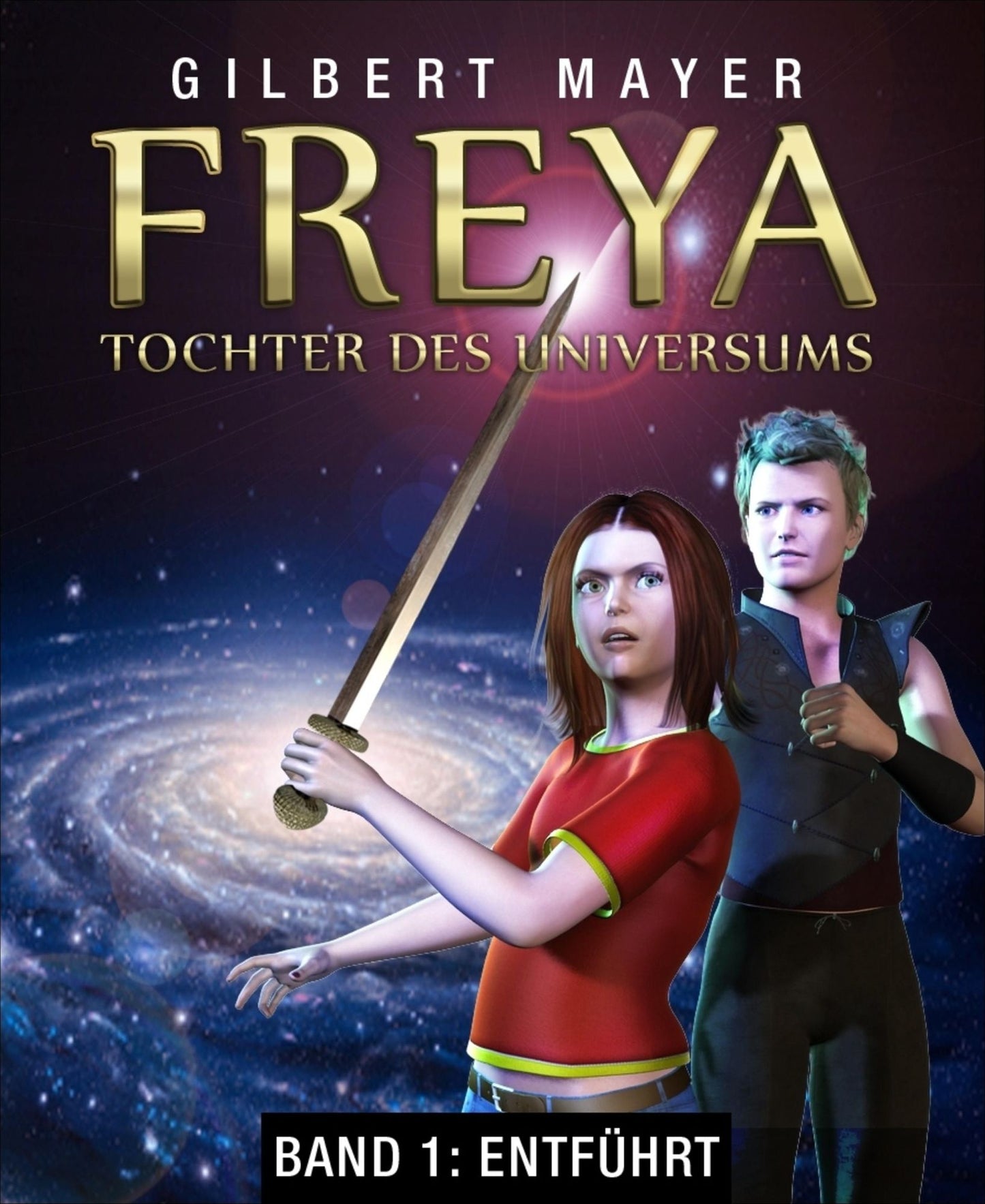 Freya - Tochter des Universums: Band1: Entführt