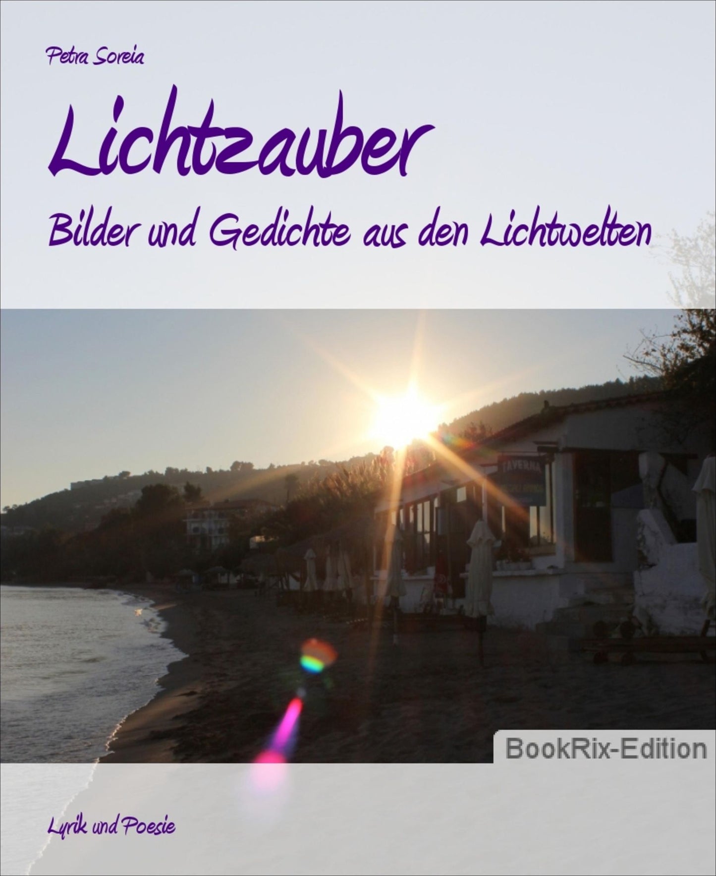 Lichtzauber: Bilder und Gedichte aus den Lichtwelten