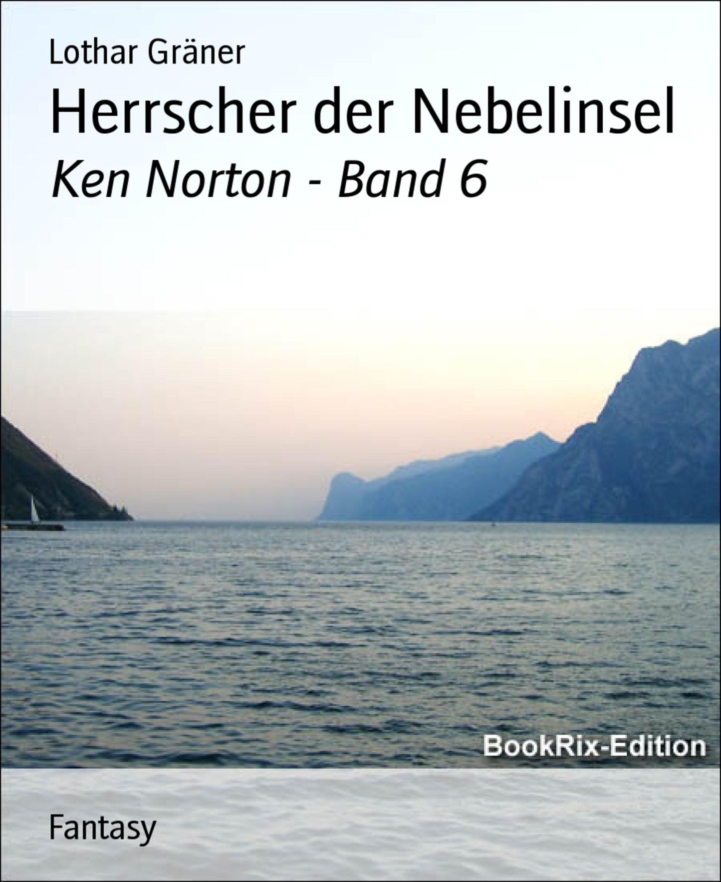 Herrscher der Nebelinsel: Ken Norton - Band 6