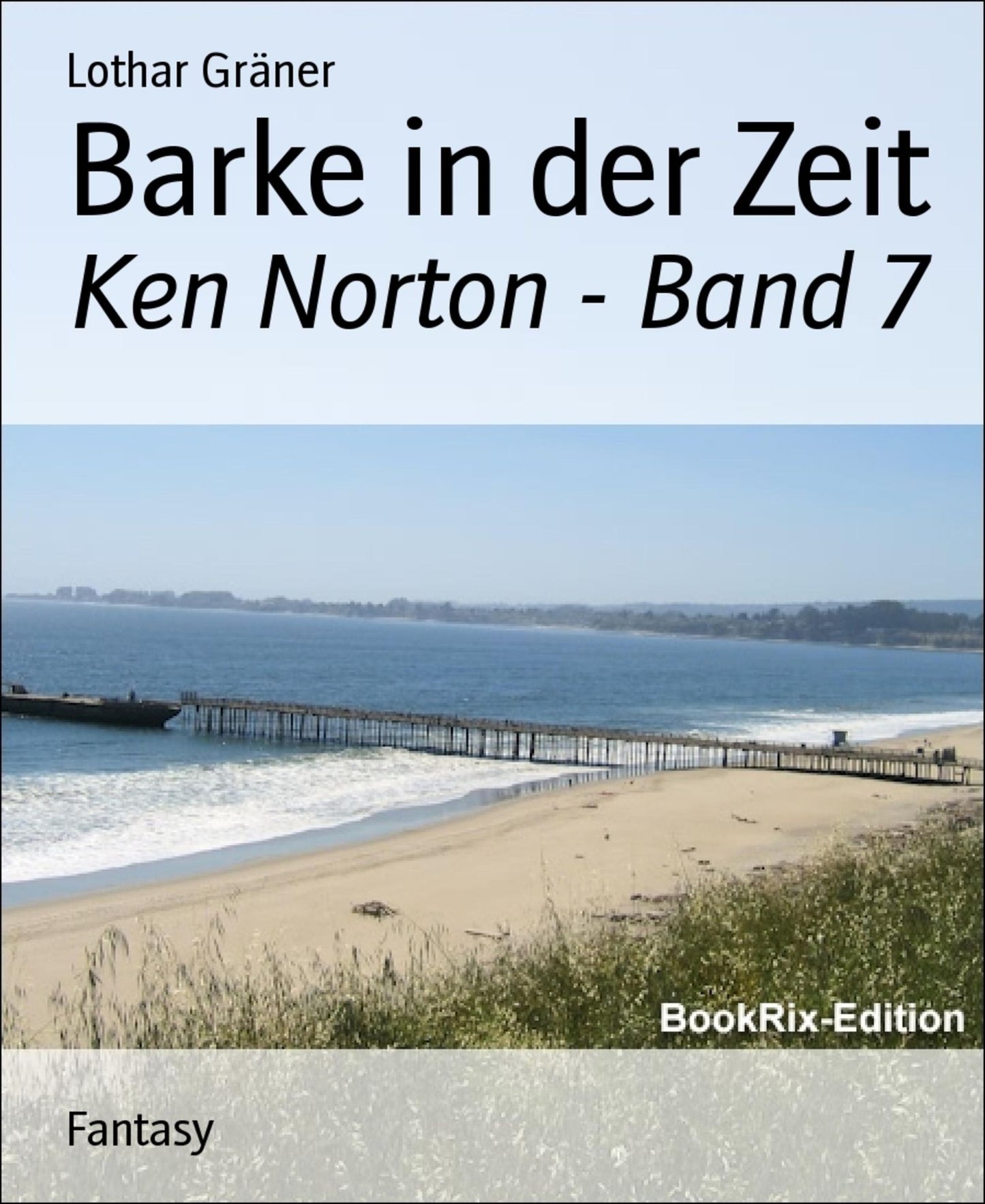 Barke in der Zeit: Ken Norton - Band 7