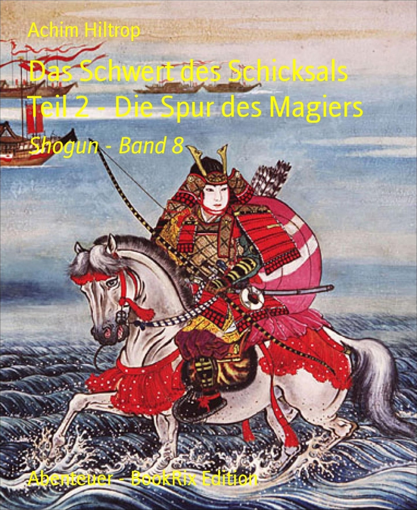 Das Schwert des Schicksals Teil 2 - Die Spur des Magiers: Shogun - Band 8