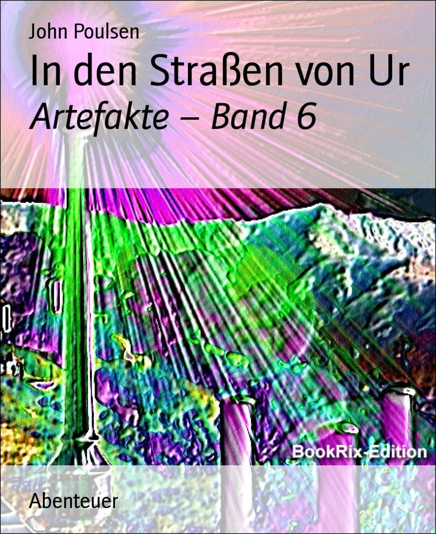 In den Straßen von Ur: Artefakte - Band 6