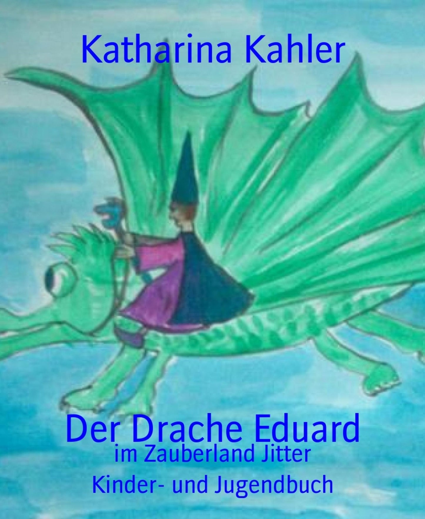 Der Drache Eduard: im Zauberland Jitter
