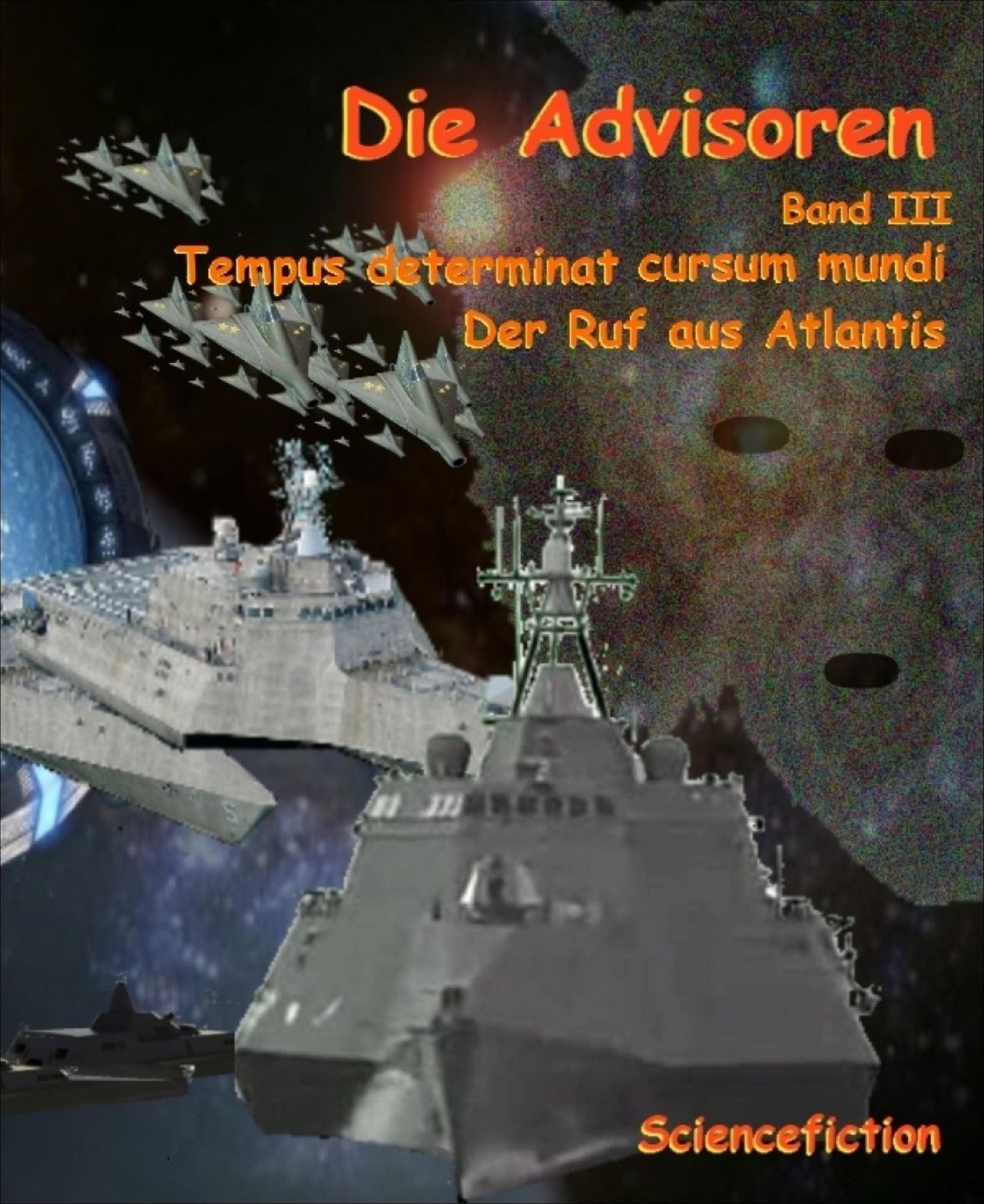 Die Advisoren Band III: Tempus determinat cursum mundi - Der Ruf aus Atlantis