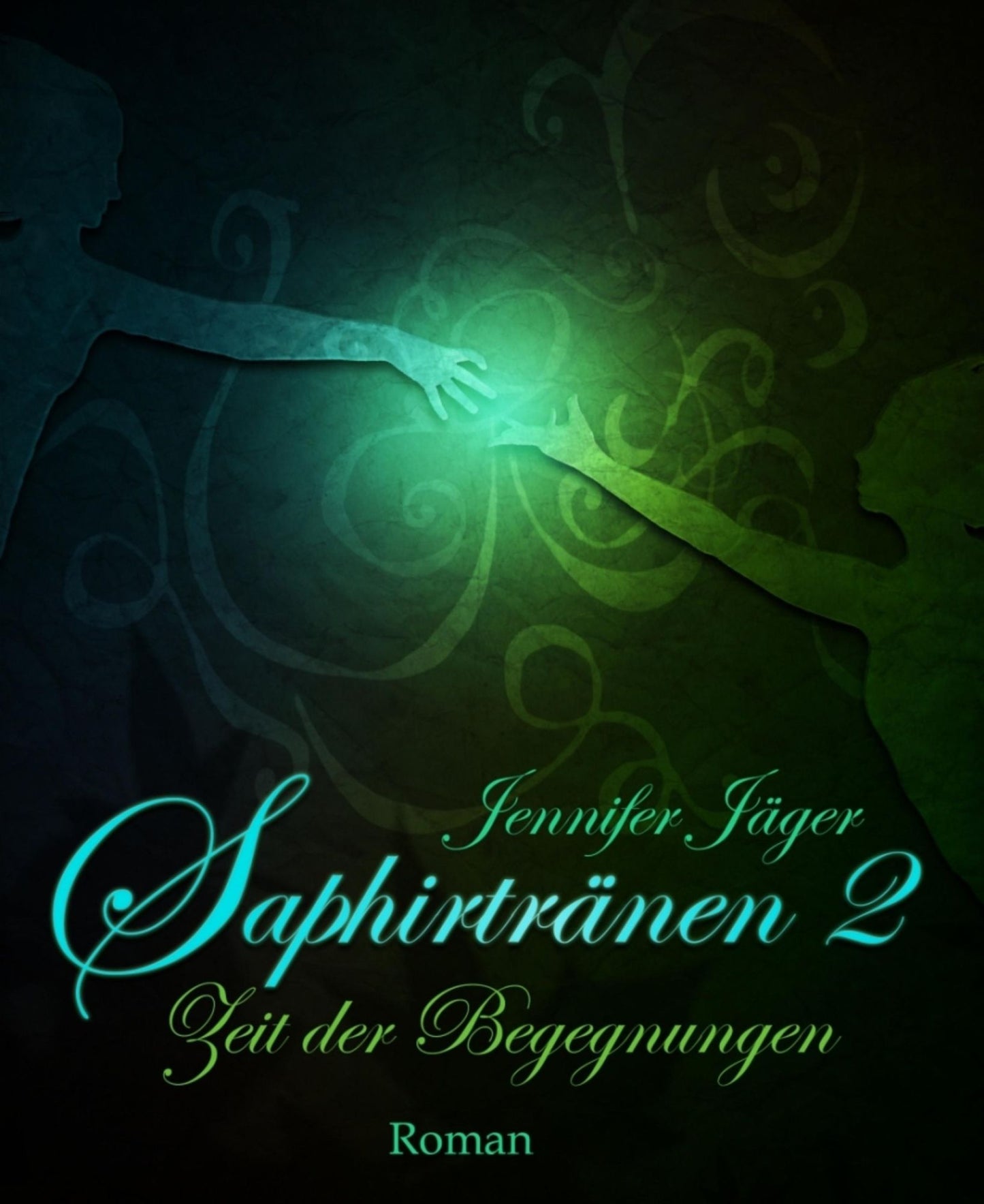 Saphirtränen: Teil 2 - Zeit der Begegnungen