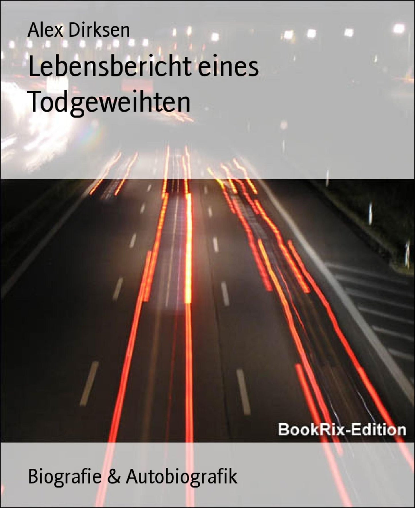 Lebensbericht eines Todgeweihten