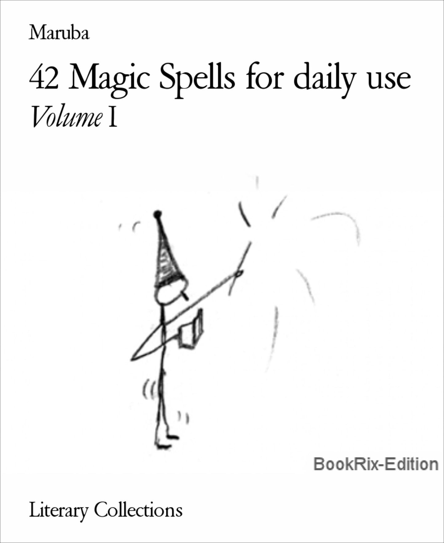 42 Magic Spells for daily use: Volume I