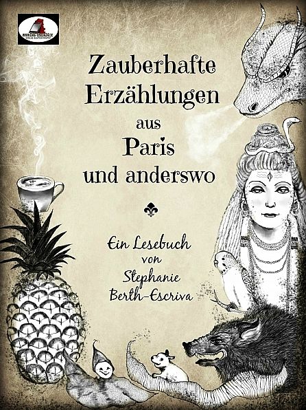 Zauberhafte Erzählungen aus Paris und anderswo