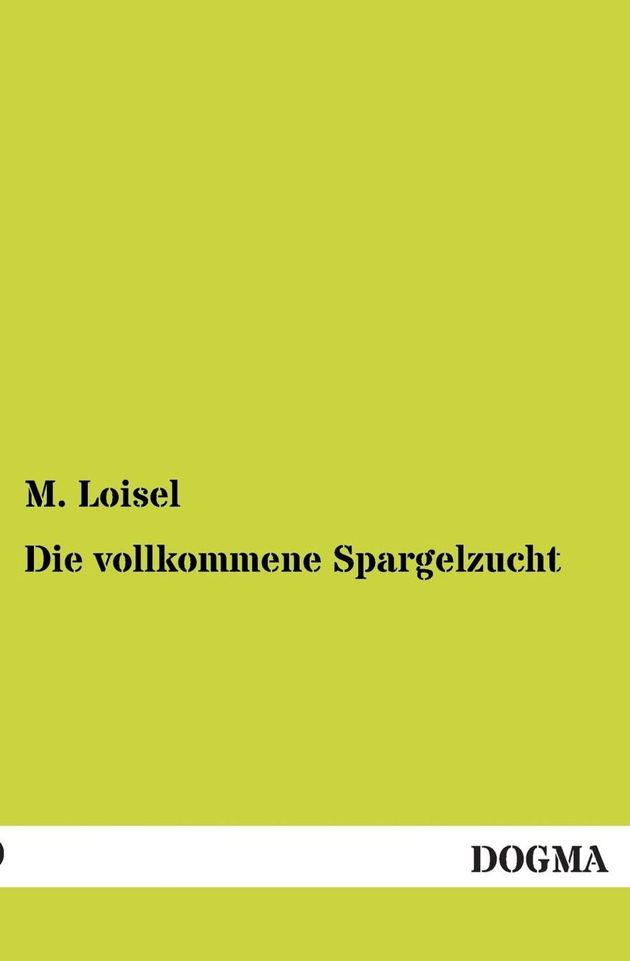 Die Vollkommene Spargelzucht