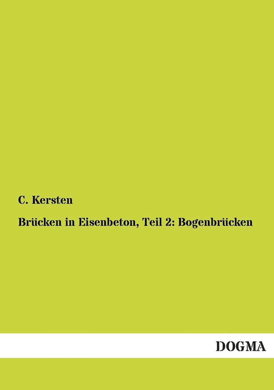 Brucken in Eisenbeton, Teil 2: Bogenbrucken