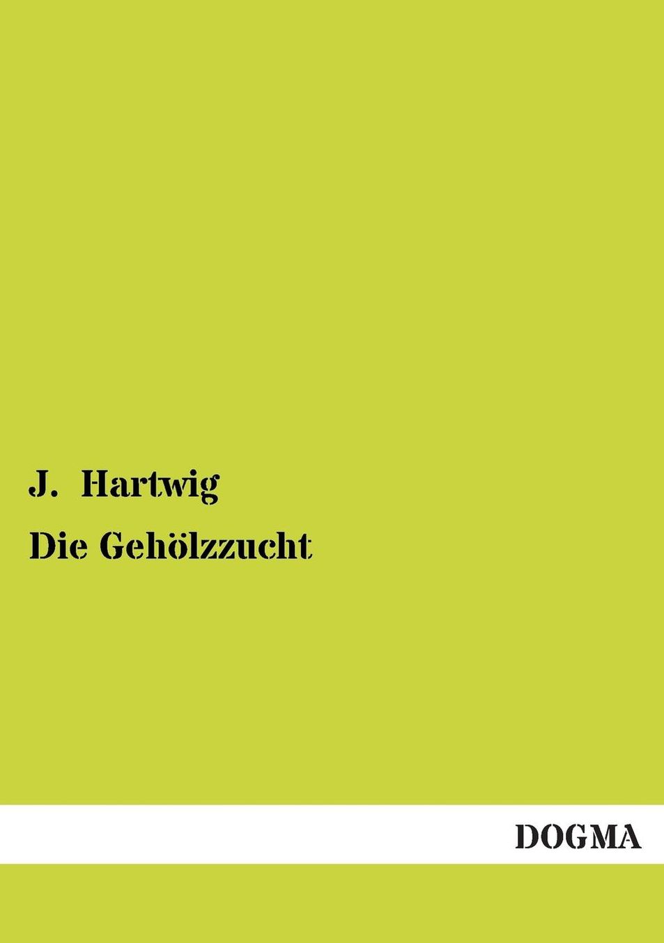 Die Geholzzucht