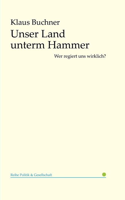 Unser Land Unterm Hammer