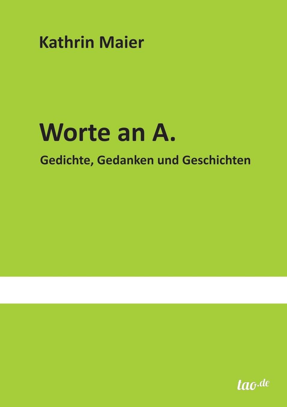 Worte an A.