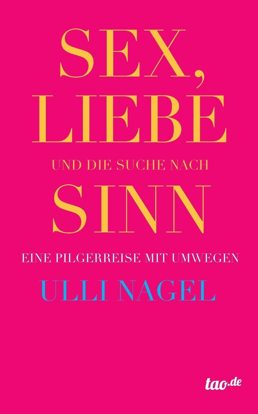 Sex, Liebe Und Die Suche Nach Sinn