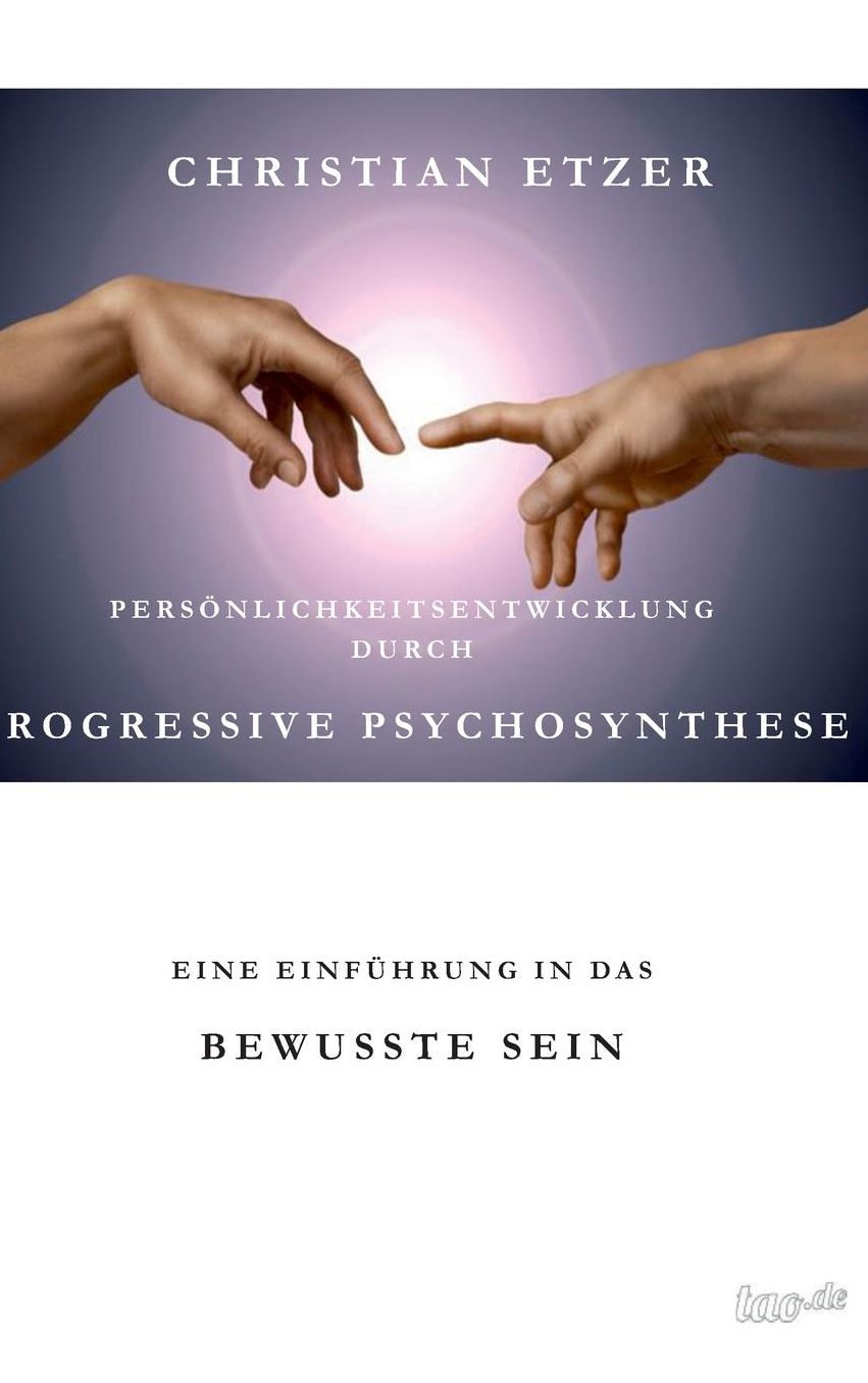 Personlichkeitsentwicklung Durch Progressive Psychosynthese