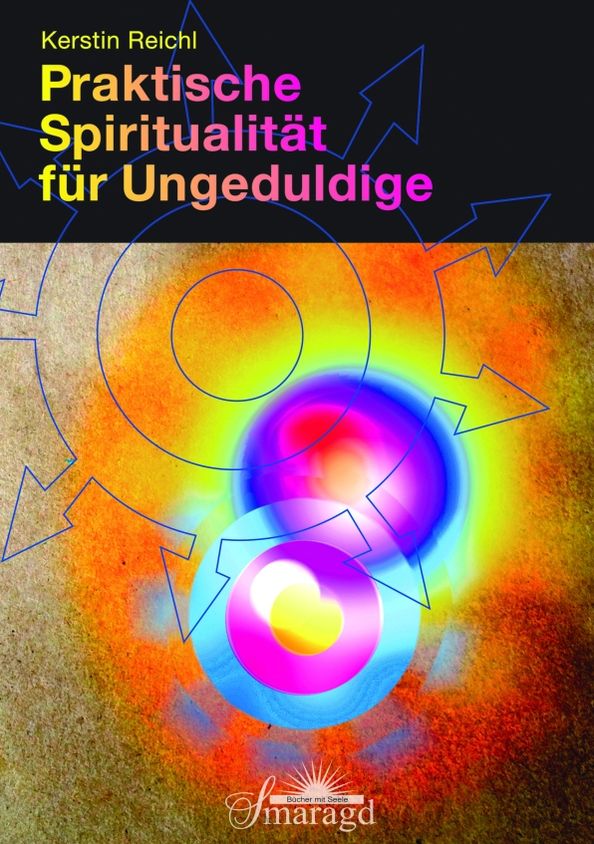 Praktische Spiritualität für Ungeduldige