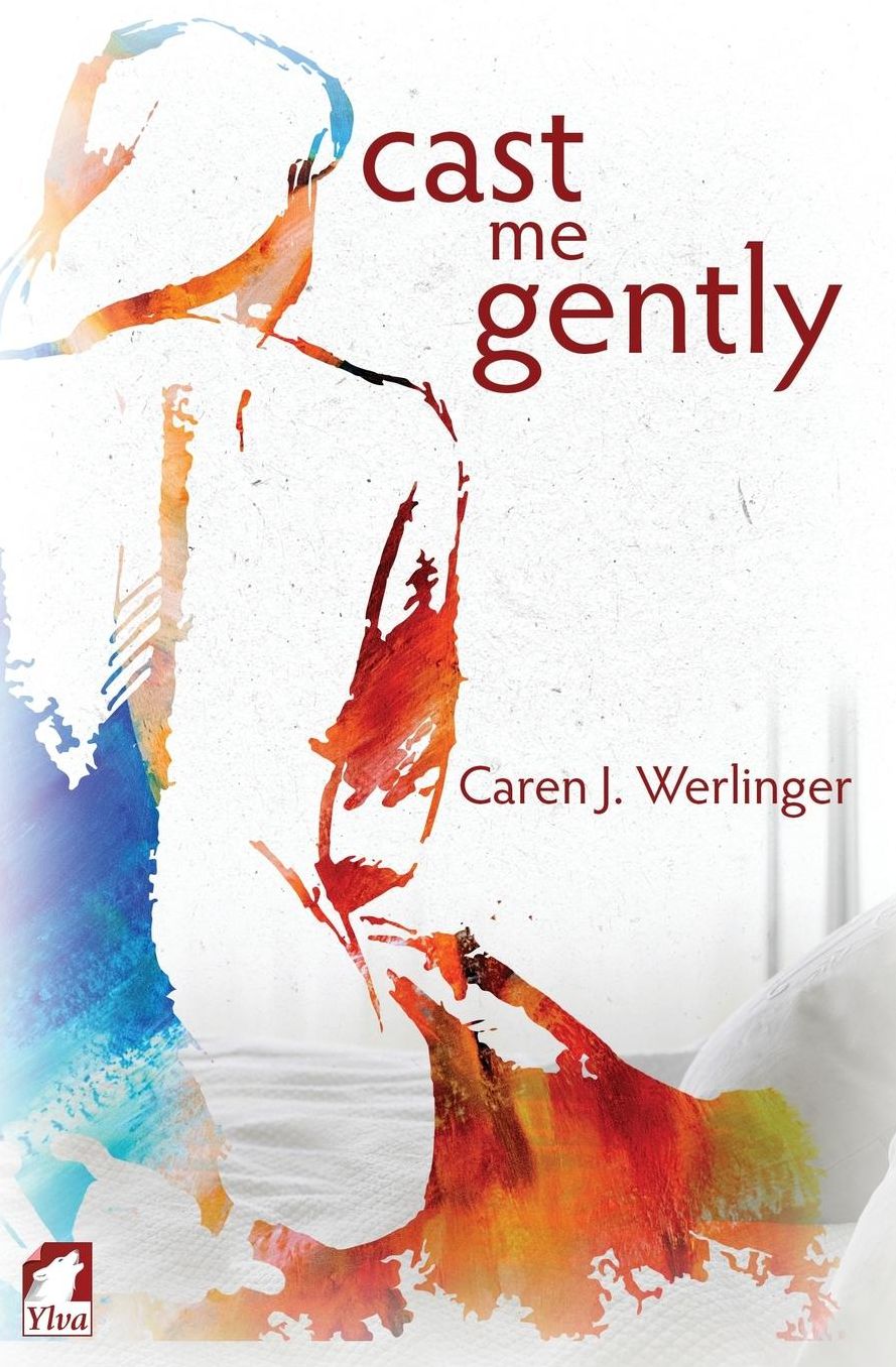 Cast Me Gently
