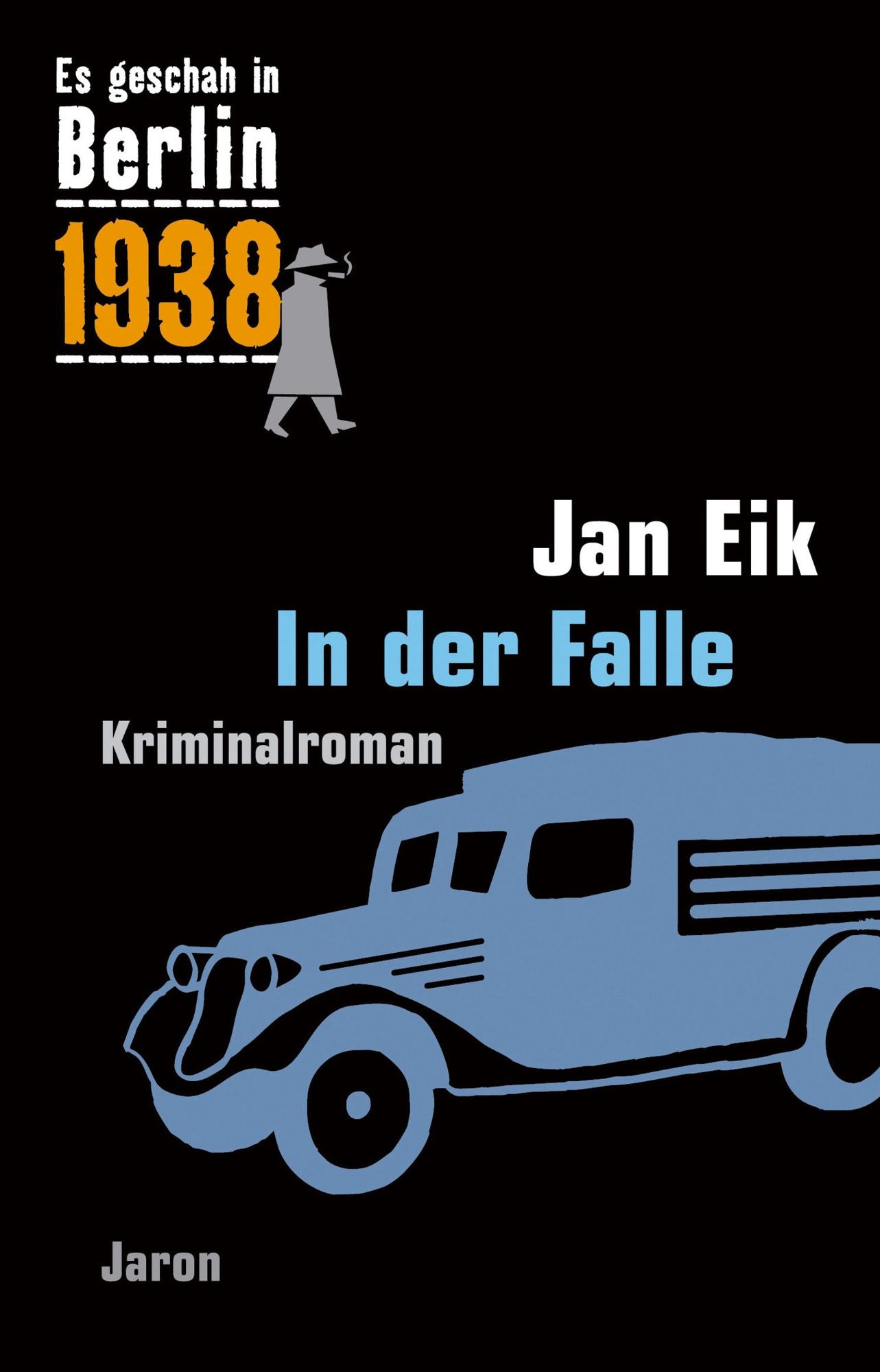 In der Falle: Kappes 15. Fall. Kriminalroman (Es geschah in Berlin 1938)