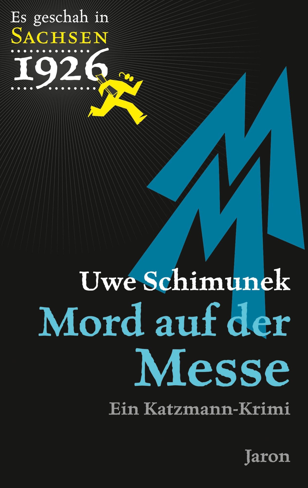 Mord auf der Messe: Katzmanns fünfter Fall. Kriminalroman (Es geschah in Sachsen 1926)