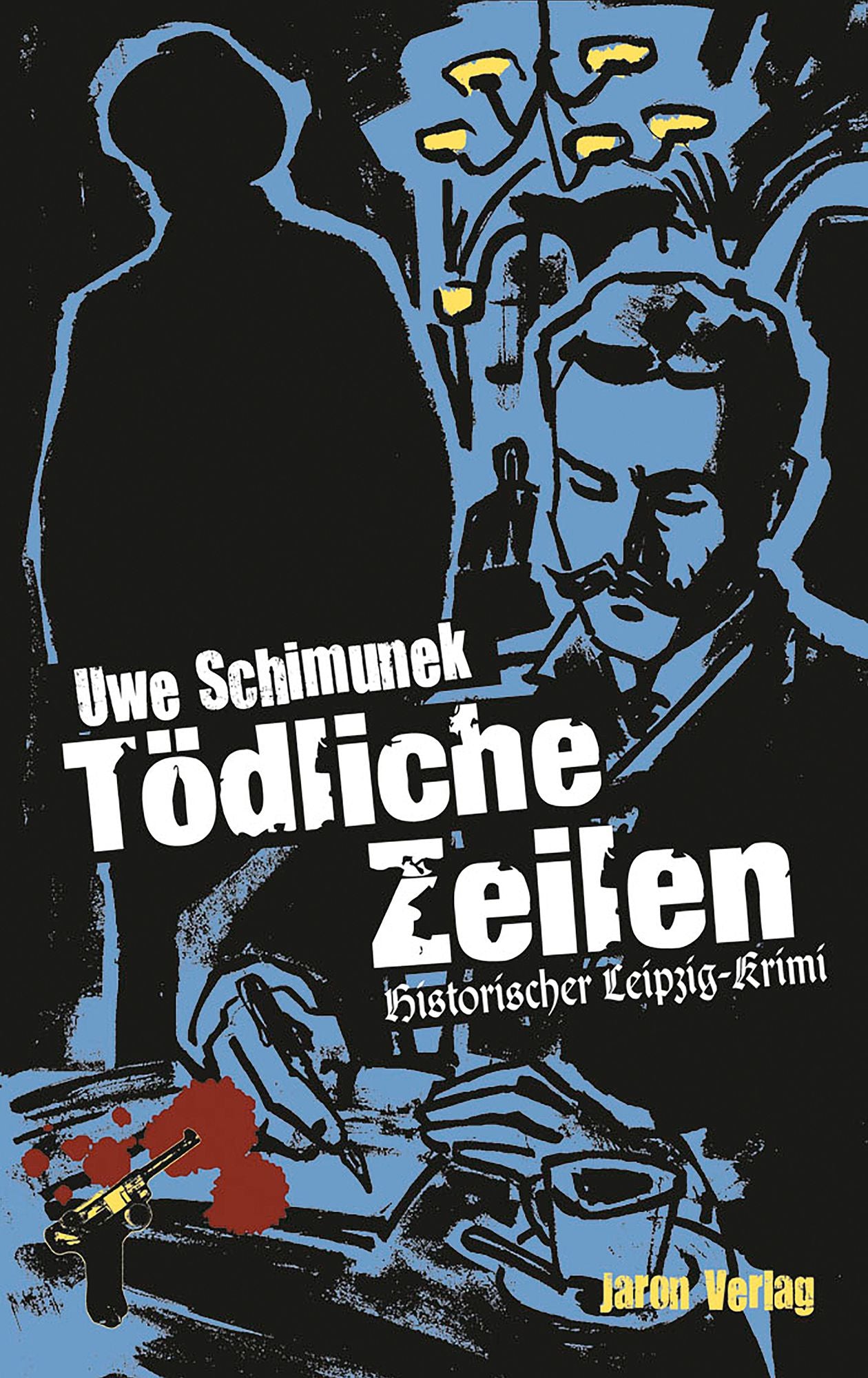 Tödliche Zeilen: Historischer Leipzig-Krimi