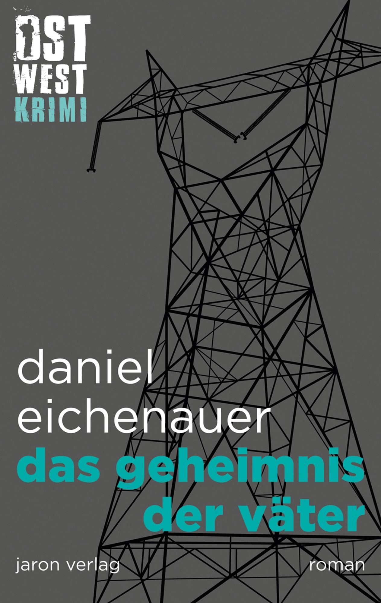 Das Geheimnis der Väter: Roman