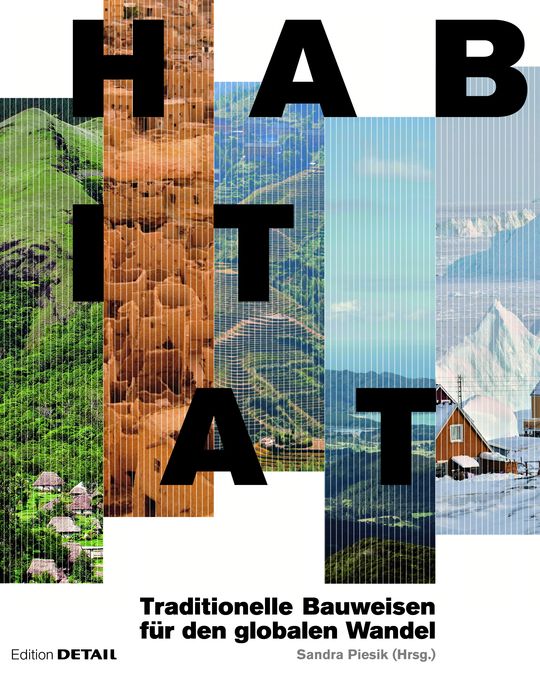 Habitat: Traditionelle Bauweisen Fur Den Globalen Wandel