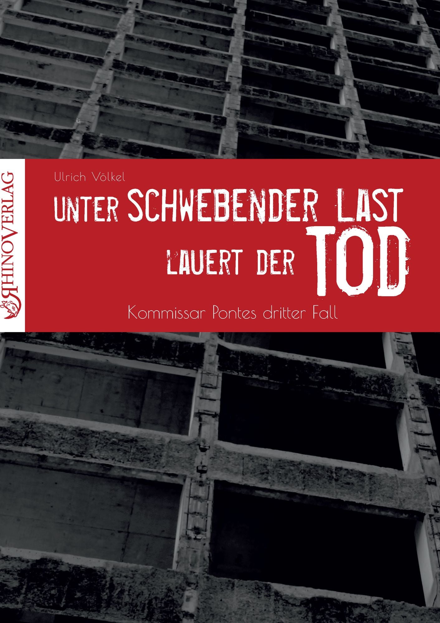 Unter schwebender Last lauert der Tod: Kommissar Pontes dritter Fall