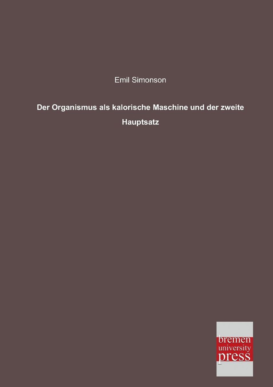 Der Organismus ALS Kalorische Maschine Und Der Zweite Hauptsatz