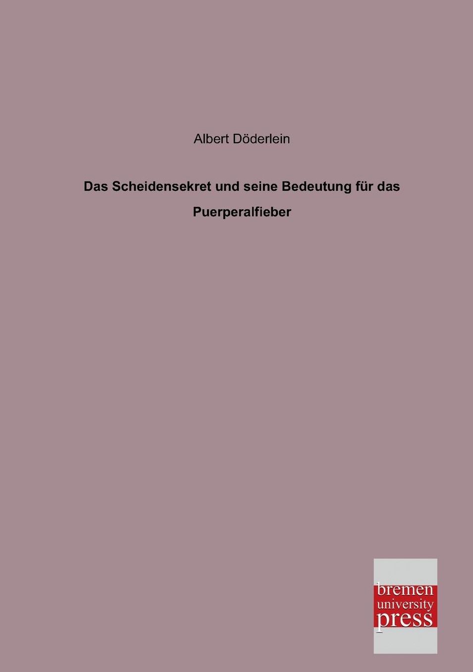 Das Scheidensekret Und Seine Bedeutung Fur Das Puerperalfieber