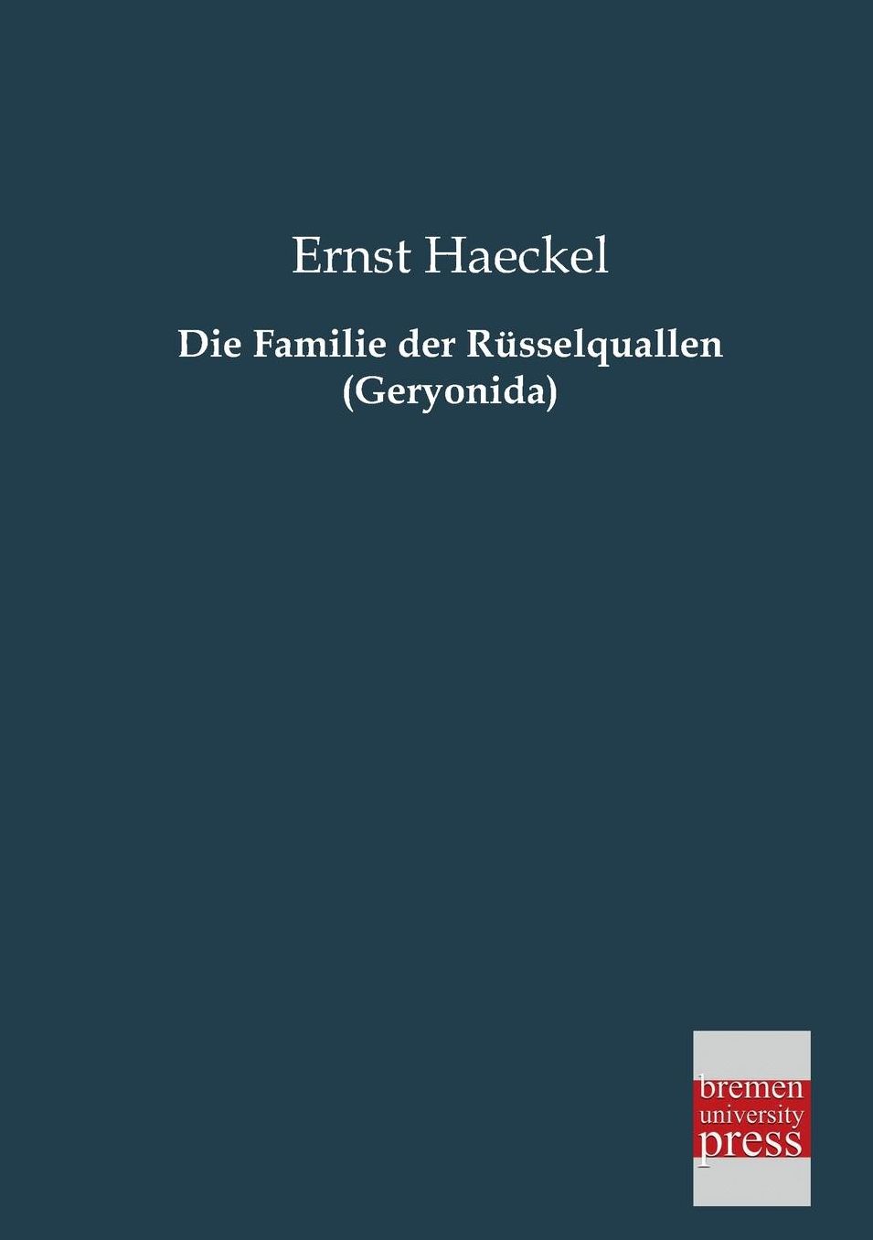 Die Familie Der Russelquallen (Geryonida)