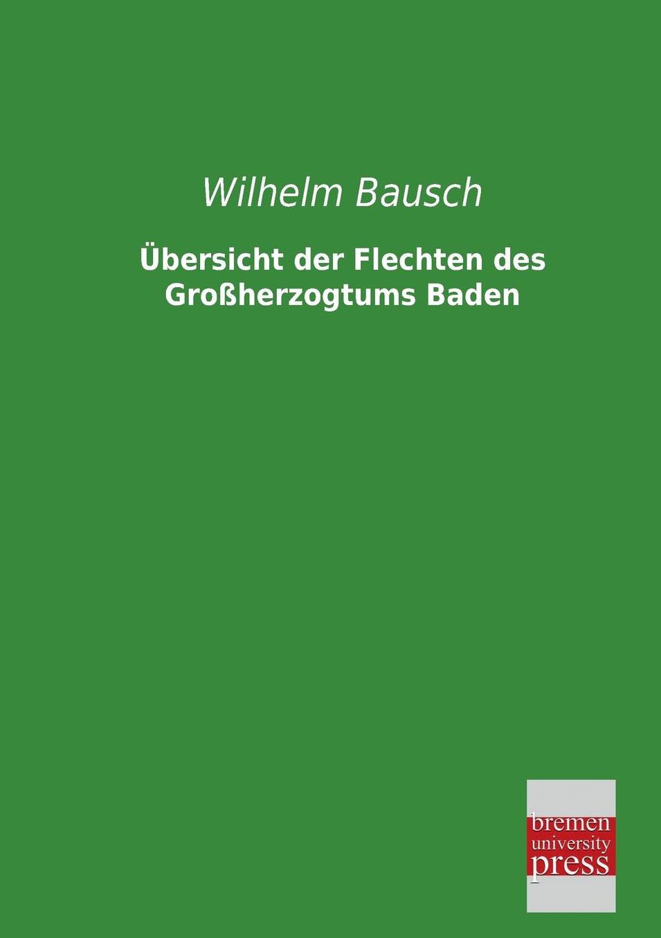 Ubersicht Der Flechten Des Grossherzogtums Baden