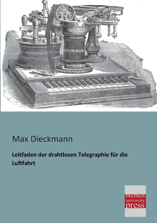 Leitfaden Der Drahtlosen Telegraphie Fur Die Luftfahrt