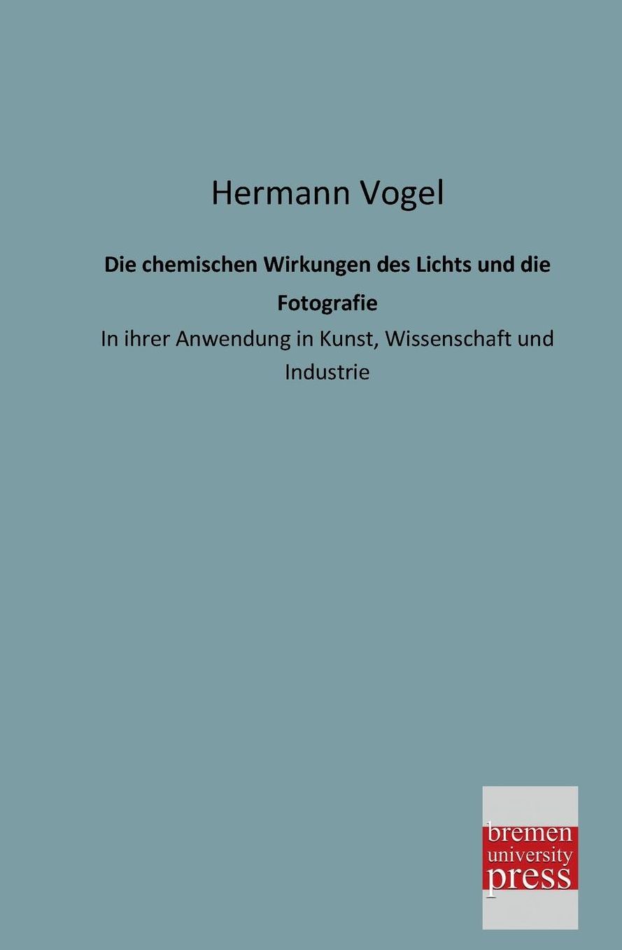 Die Chemischen Wirkungen Des Lichts Und Die Fotografie