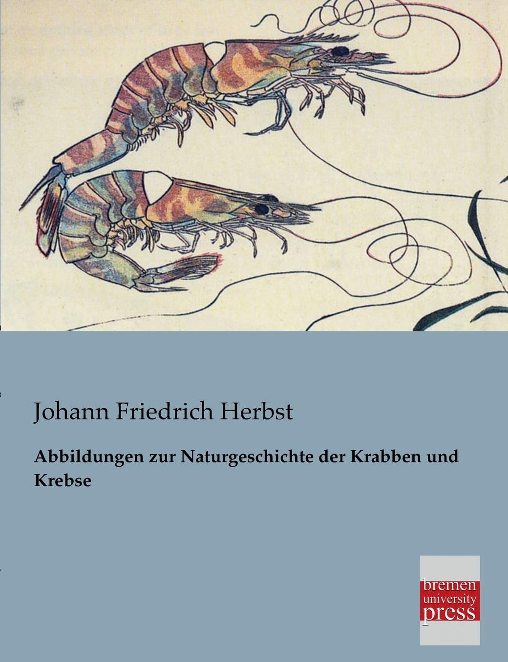 Abbildungen Zur Naturgeschichte Der Krabben Und Krebse