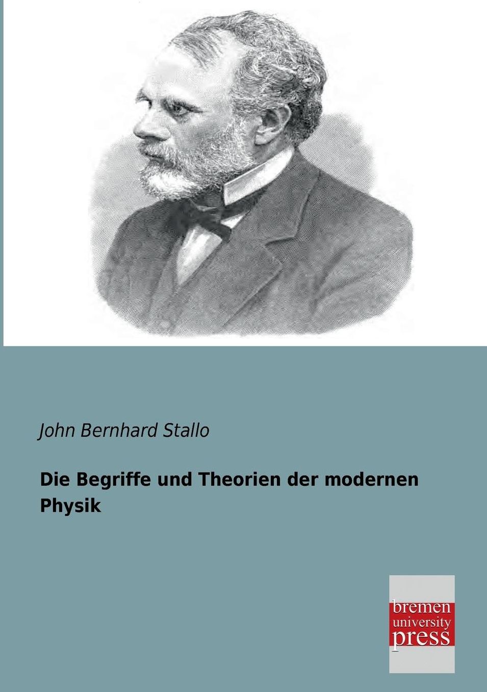 Die Begriffe Und Theorien Der Modernen Physik