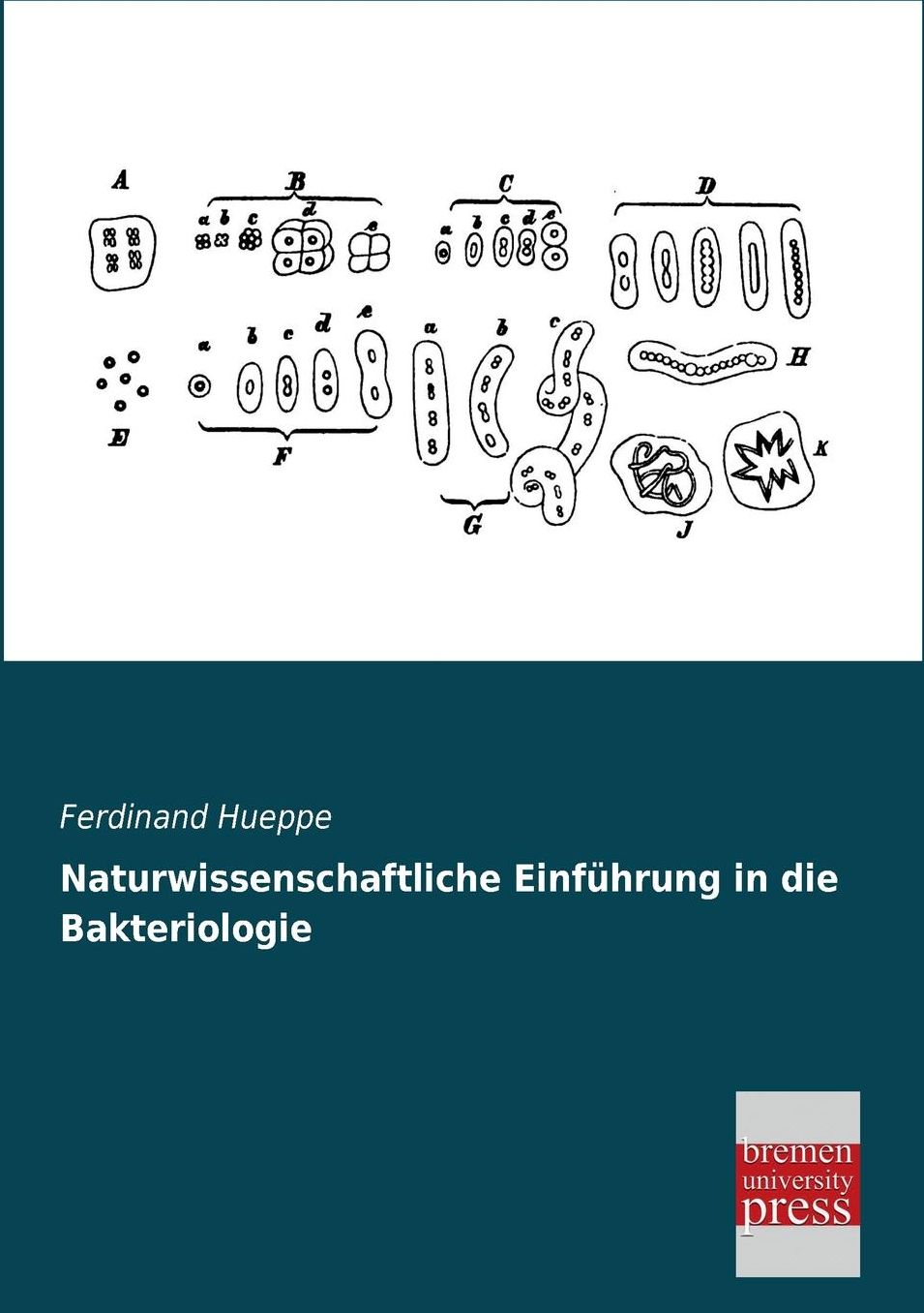 Naturwissenschaftliche Einfuhrung in Die Bakteriologie